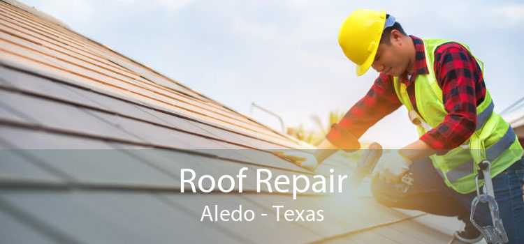 Roof Repair Aledo - Texas