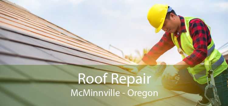Roof Repair McMinnville - Oregon