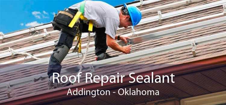 Roof Repair Sealant Addington - Oklahoma