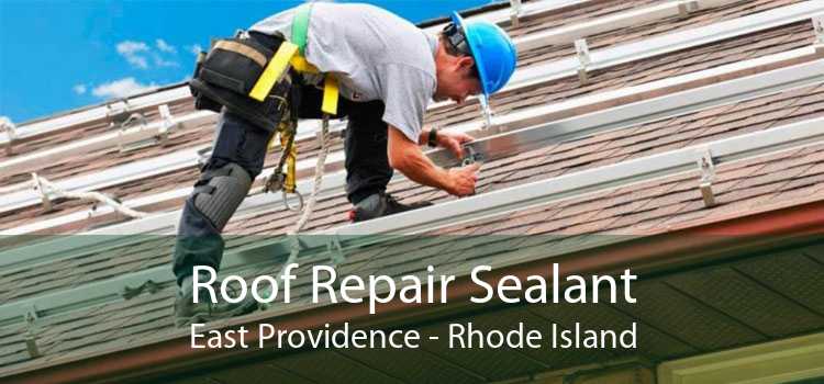 Roof Repair Sealant East Providence - Rhode Island