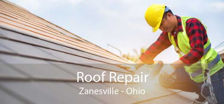 Roof Repair Zanesville - Ohio