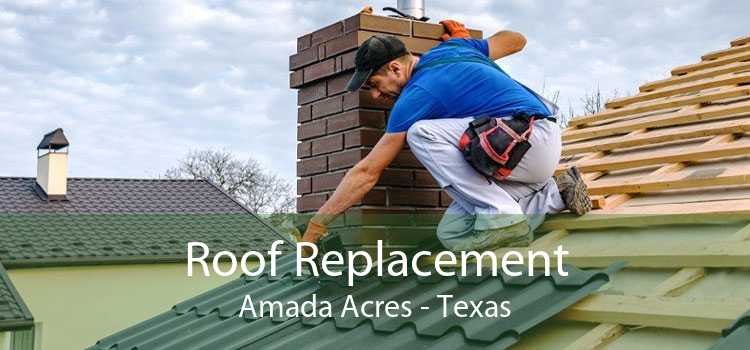 Roof Replacement Amada Acres - Texas