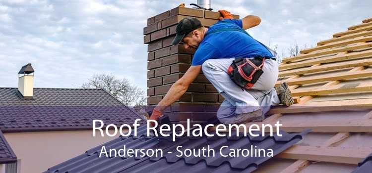 Roof Replacement Anderson - South Carolina