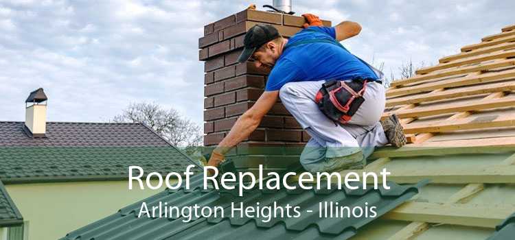 Roof Replacement Arlington Heights - Illinois