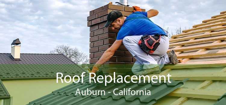 Roof Replacement Auburn - California