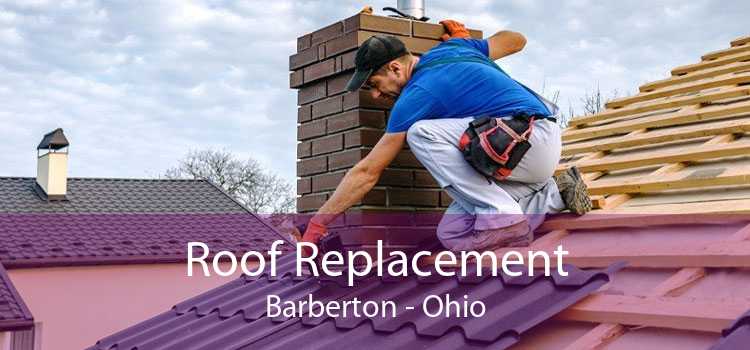 Roof Replacement Barberton - Ohio