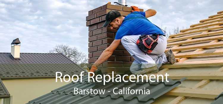 Roof Replacement Barstow - California