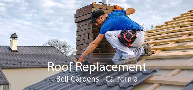 Roof Replacement Bell Gardens - California