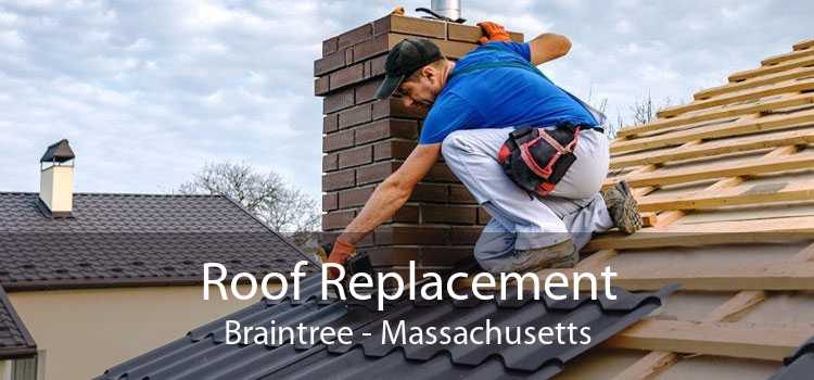 Roof Replacement Braintree - Massachusetts