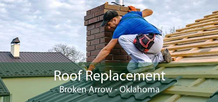 Roof Replacement Broken Arrow - Oklahoma