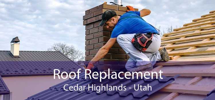 Roof Replacement Cedar Highlands - Utah