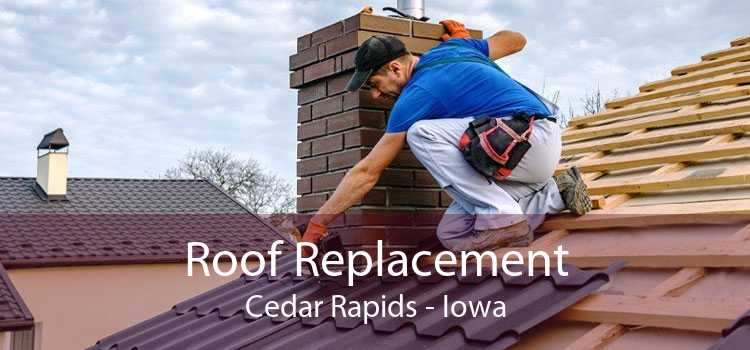 Roof Replacement Cedar Rapids - Iowa