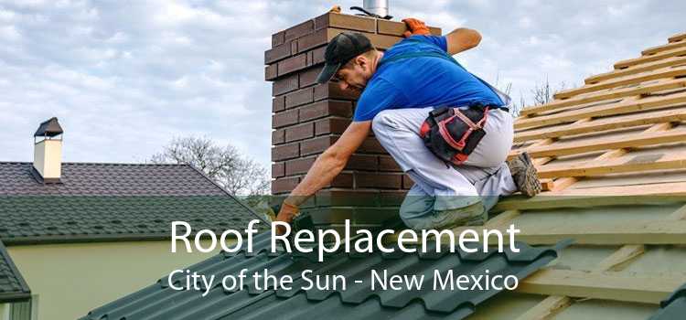 Roof Replacement City of the Sun - New Mexico