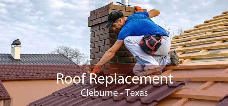 Roof Replacement Cleburne - Texas