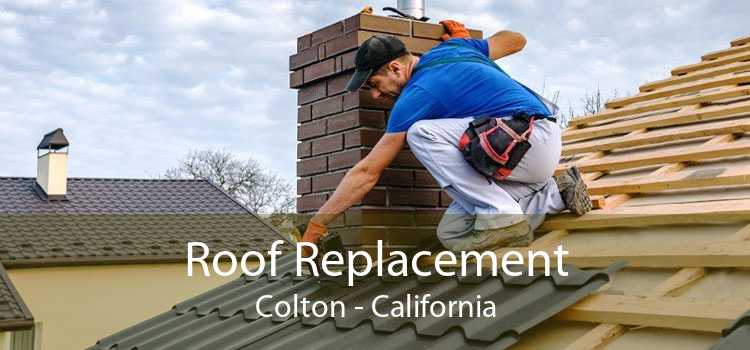 Roof Replacement Colton - California