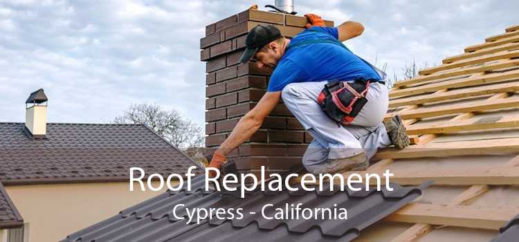 Roof Replacement Cypress - California