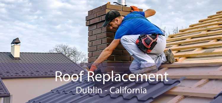 Roof Replacement Dublin - California