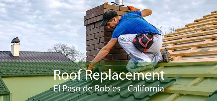 Roof Replacement El Paso de Robles - California