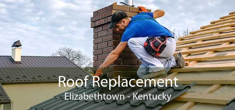 Roof Replacement Elizabethtown - Kentucky
