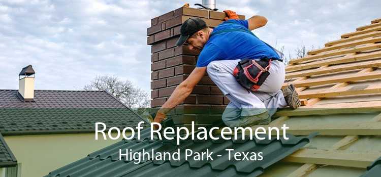 Roof Replacement Highland Park - Texas