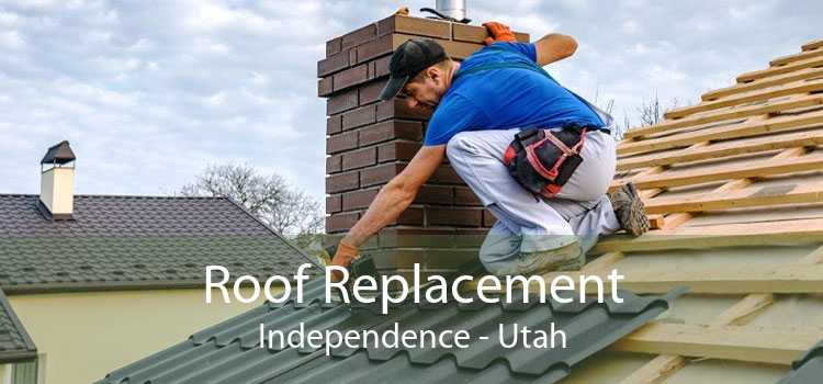 Roof Replacement Independence - Utah