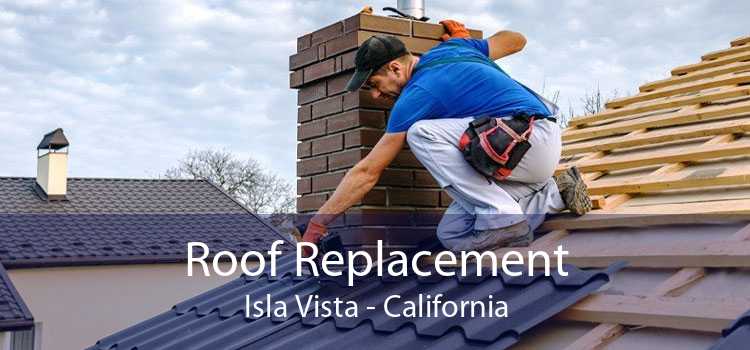 Roof Replacement Isla Vista - California