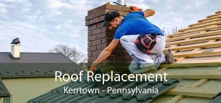 Roof Replacement Kerrtown - Pennsylvania