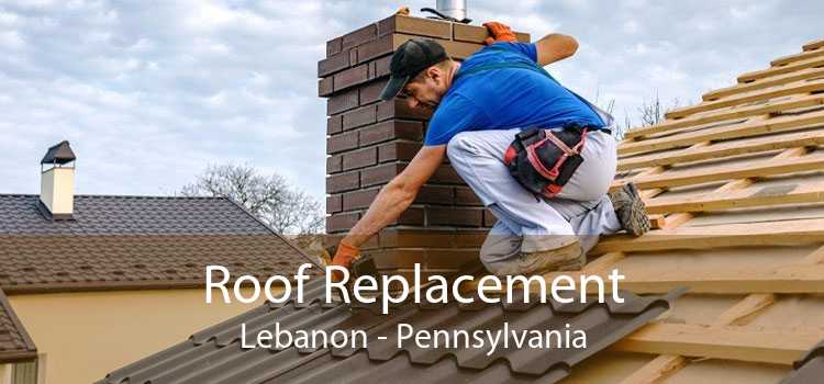 Roof Replacement Lebanon - Pennsylvania