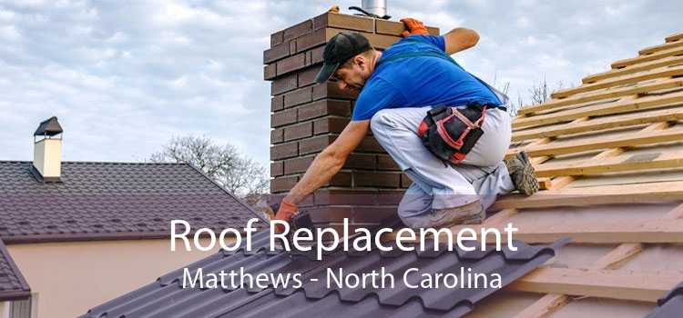 Roof Replacement Matthews - North Carolina