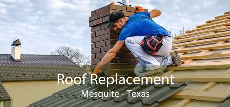 Roof Replacement Mesquite - Texas