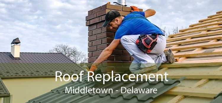 Roof Replacement Middletown - Delaware
