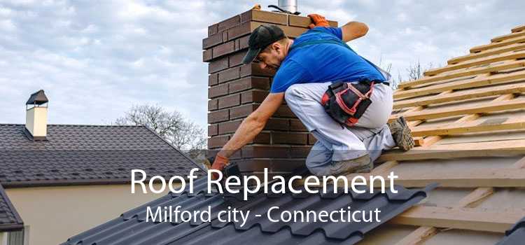 Roof Replacement Milford city - Connecticut