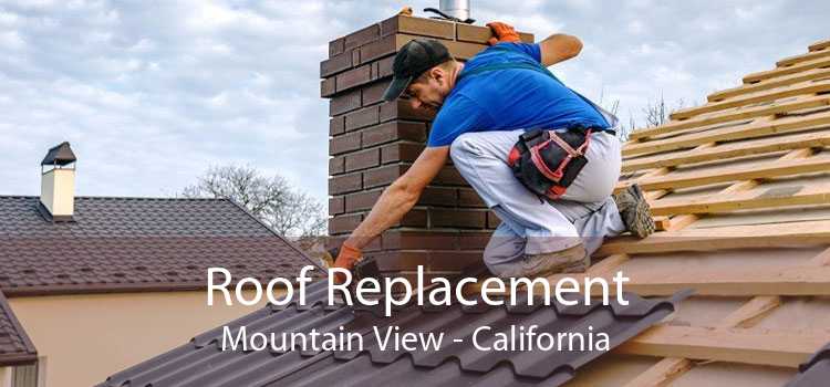 Roof Replacement Mountain View - California