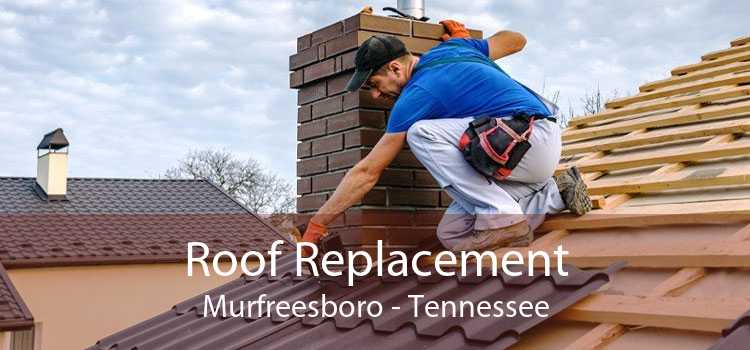 Roof Replacement Murfreesboro - Tennessee