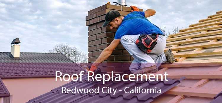 Roof Replacement Redwood City - California
