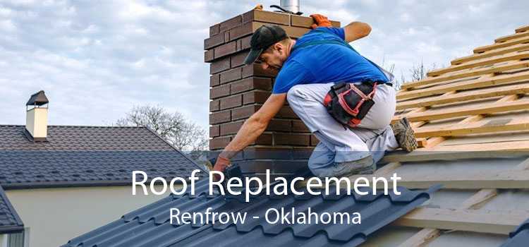 Roof Replacement Renfrow - Oklahoma