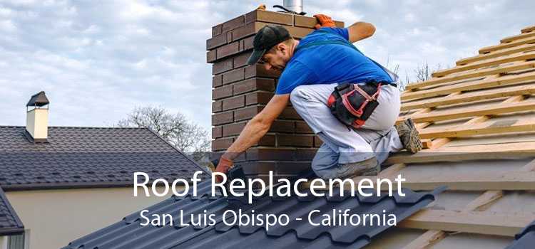 Roof Replacement San Luis Obispo - California