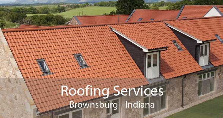 Roofing Services Brownsburg - Indiana