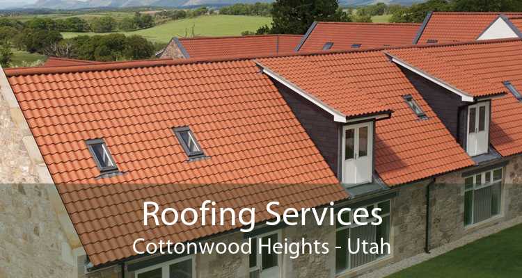 Roofing Services Cottonwood Heights - Utah