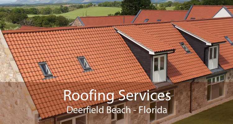 Roofing Services Deerfield Beach - Florida
