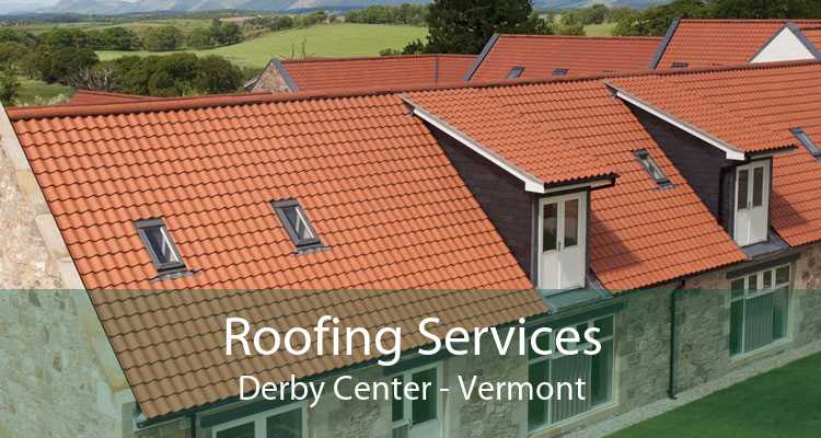 Roofing Services Derby Center - Vermont