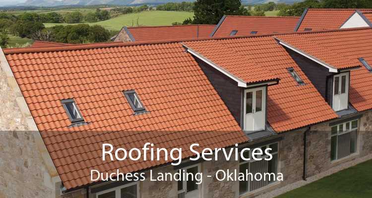 Roofing Services Duchess Landing - Oklahoma