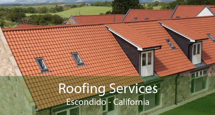Roofing Services Escondido - California