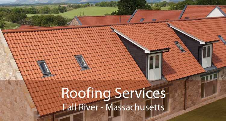Roofing Services Fall River - Massachusetts
