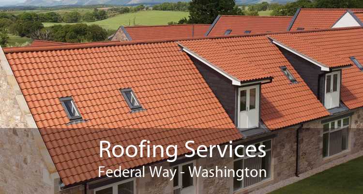 Roofing Services Federal Way - Washington