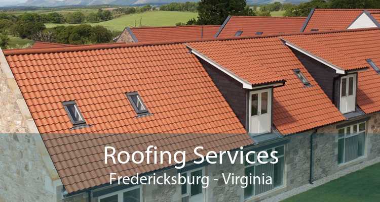Roofing Services Fredericksburg - Virginia