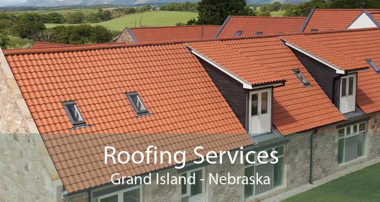 Roofing Services Grand Island - Nebraska