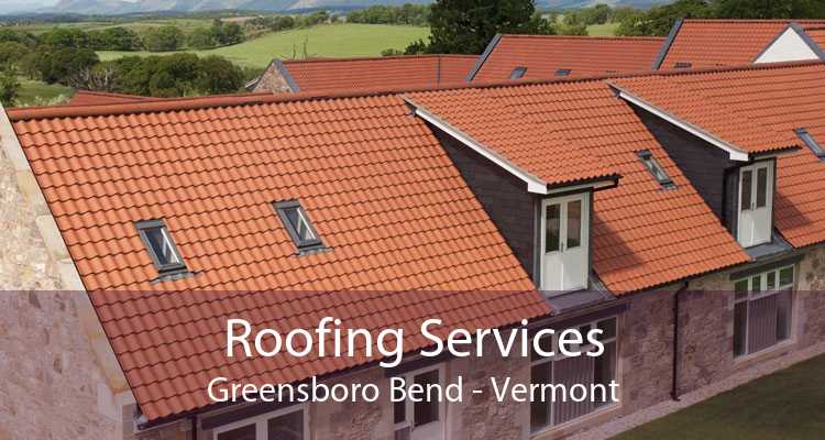 Roofing Services Greensboro Bend - Vermont