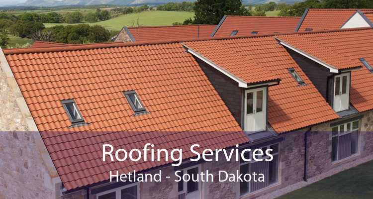 Roofing Services Hetland - South Dakota