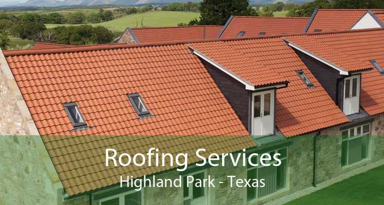 Roofing Services Highland Park - Texas